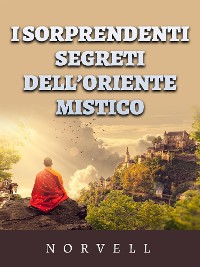 Cover I sorprendenti Segreti dell’oriente mistico (Tradotto)