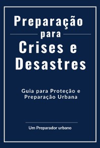 Cover Preparação Para Crises E Desastres