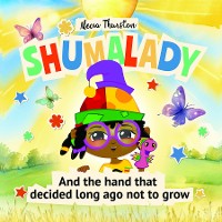 Cover Shumalady: And the Hand that Decided Long Ago Not to Grow