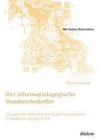 Cover Der schemapädagogische Handwerkskoffer. 30 praktische Methoden zum Konfliktmanagement  in Schule und sozialer Arbeit