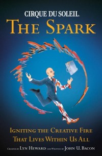 Cover CIRQUE DU SOLEIL (R) THE SPARK