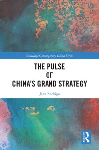 Cover Pulse of China's Grand Strategy