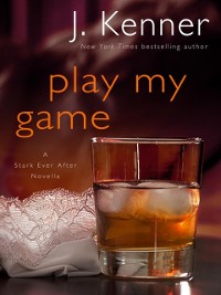 Cover Play My Game: A Stark Ever After Novella