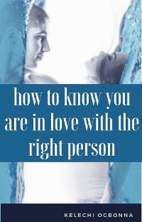 Cover how to know you are in love with the right person