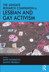 Cover The Ashgate Research Companion to Lesbian and Gay Activism