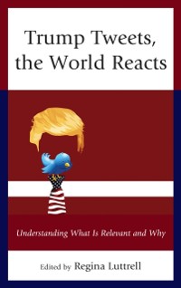Cover Trump Tweets, the World Reacts