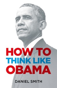 Cover How to Think Like Obama