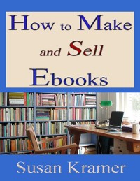 Cover How to Make and Sell Ebooks
