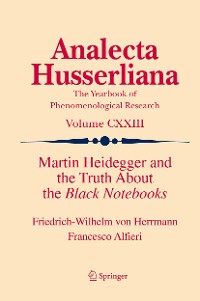 Cover Martin Heidegger and the Truth About the Black Notebooks