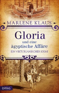 Cover Gloria und eine ägyptische Affäre