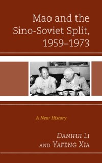 Cover Mao and the Sino-Soviet Split, 1959-1973