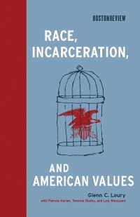 Cover Race, Incarceration, and American Values