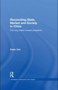 Cover Reconciling State, Market and Society in China