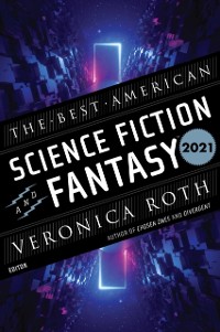 Cover Best American Science Fiction And Fantasy 2021