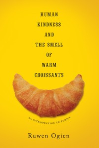 Cover Human Kindness and the Smell of Warm Croissants