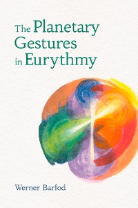 Cover The Planetary Gestures in Eurythmy