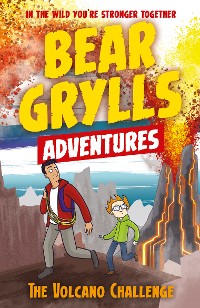 Cover A Bear Grylls Adventure 7: The Volcano Challenge