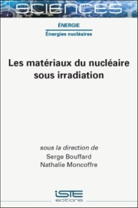 Cover Les materiaux du nucleaire sous irradiation