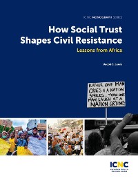 Cover How Social Trust Shapes Civil Resistance