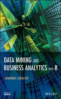 Cover Data Mining and Business Analytics with R