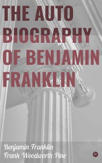 Cover The Autobiography of Benjamin Franklin