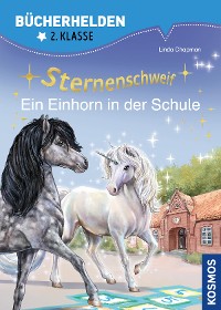 Cover Sternenschweif, Bücherhelden 2. Klasse, Ein Einhorn in der Schule