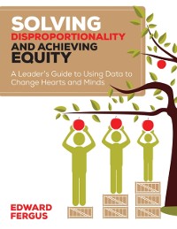 Cover Solving Disproportionality and Achieving Equity