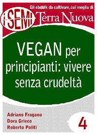 Cover Vegan per principianti: vivere senza crudeltà