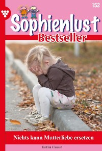 Cover Sophienlust Bestseller 152 – Familienroman