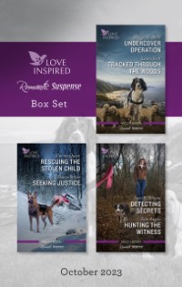 Cover Love Inspired Suspense Box Set Oct 2023/Undercover Operation/Tracked Through The Woods/Rescuing The Stolen Child/Seeking Justice/Detecting S