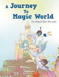 Cover A Journey To Magic World