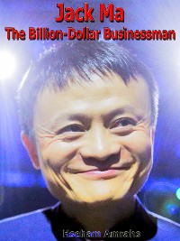 Cover Jack Ma The Billion-Dollar Businessman