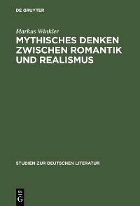Cover Mythisches Denken zwischen Romantik und Realismus