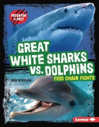 Cover Great White Sharks vs. Dolphins