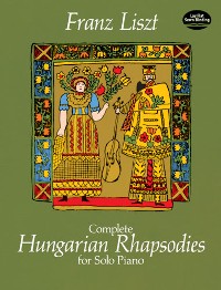 Cover Complete Hungarian Rhapsodies for Solo Piano