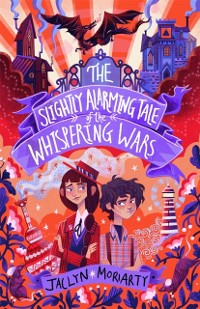 Cover Slightly Alarming Tale of the Whispering Wars