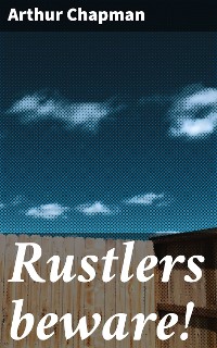 Cover Rustlers beware!