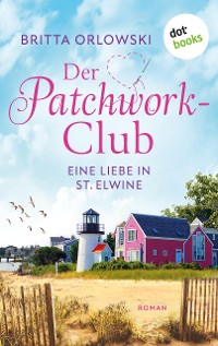 Cover Der Patchwork-Club - Eine Liebe in St. Elwine - oder: Pampelmusenduft