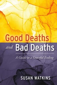 Cover Good Deaths and Bad Deaths