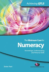 Cover The Minimum Core for Numeracy: Knowledge, Understanding and Personal Skills