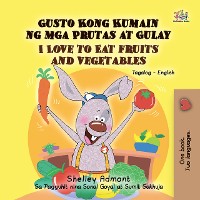 Cover Gusto Kong Kumain ng mga Prutas at Gulay I Love to Eat Fruits and Vegetables