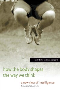 Cover How the Body Shapes the Way We Think