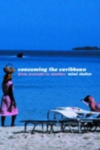 Cover Consuming the Caribbean