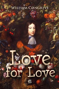 Cover Love for Love: A Comedy