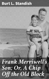 Cover Frank Merriwell's Son; Or, A Chip Off the Old Block