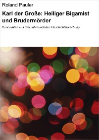 Cover Karl der Große: Heiliger Bigamist und Brudermörder