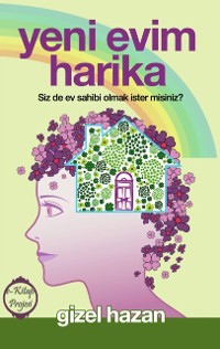 Cover Yeni Evim Harika: &quote;Siz De Ev Sahibi Olmak Ister Misiniz?&quote;