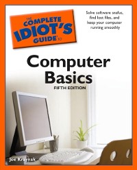 Cover Complete Idiot's Guide to Computer Basics, 5th Edition