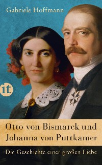 Cover Otto von Bismarck und Johanna von Puttkamer