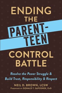 Cover Ending the Parent-Teen Control Battle